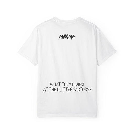 What They Hiding at the Glitter Factory T shirt