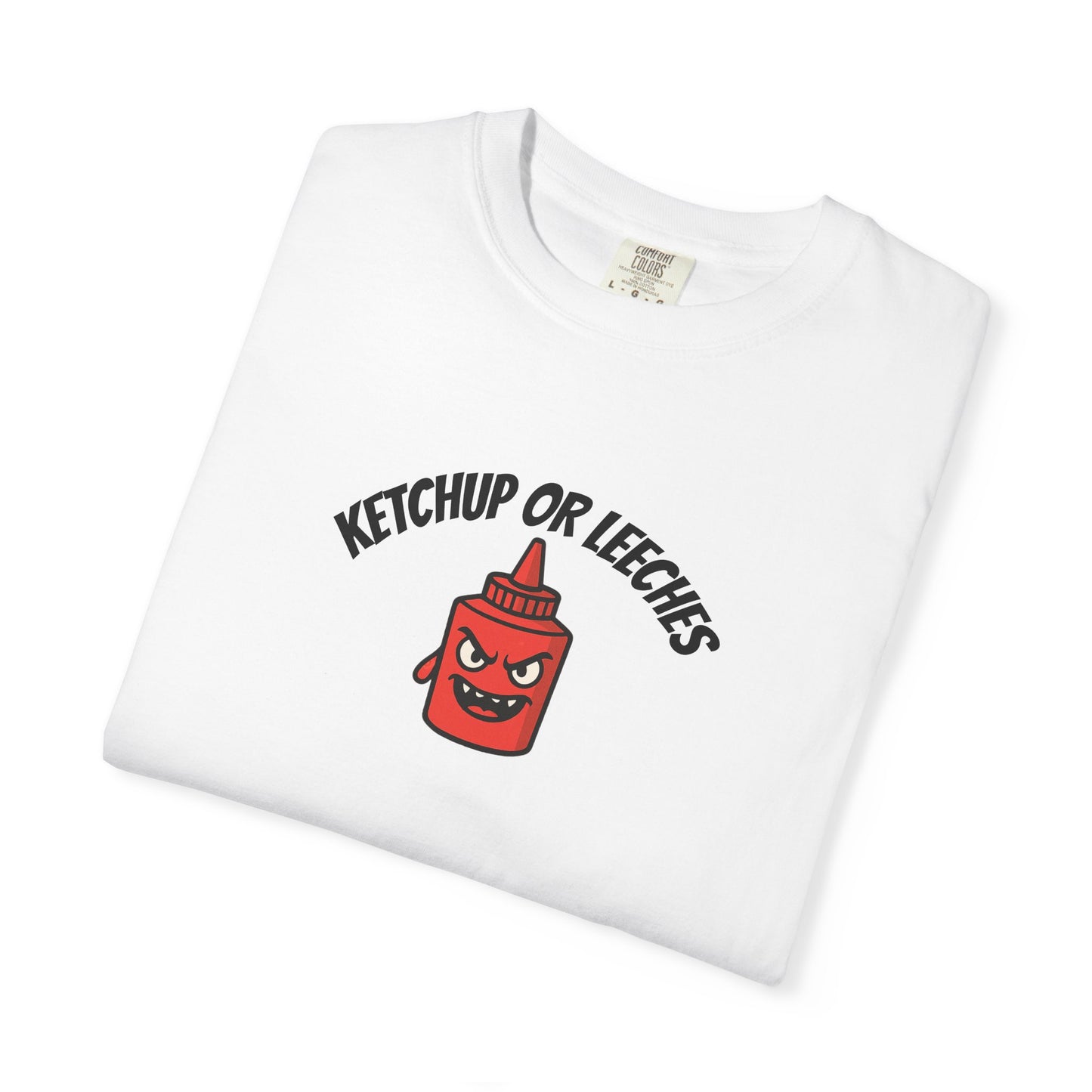 Ketchup or Leeches T-shirt