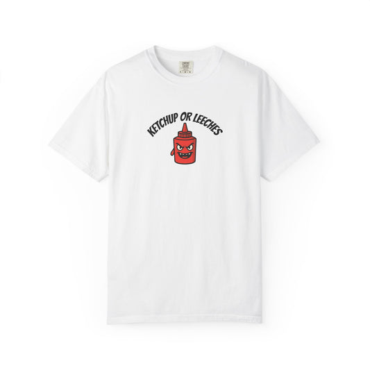 Ketchup or Leeches T-shirt